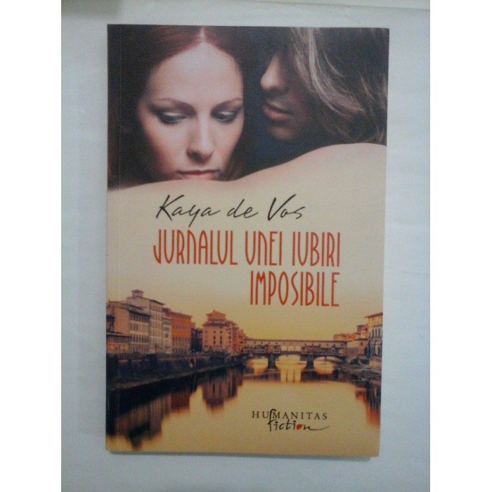 JURNALUL UNEI IUBIRI  IMPOSIBILE - KAYA DE VOS